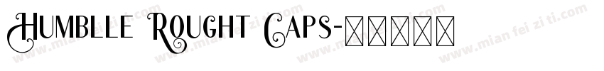 Humblle Rought Caps字体转换